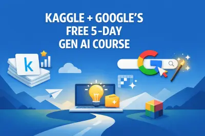 Kaggle + Google’s gratis 5-daagse Gen AI cursus